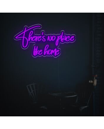 Brighten Your Living Space, Office, or Storefront with the Warm Glow of "There Is No Place Like Home" LED Neon Sign.