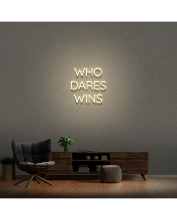 &#39;Who Dares Wins&#39; Neon Sign