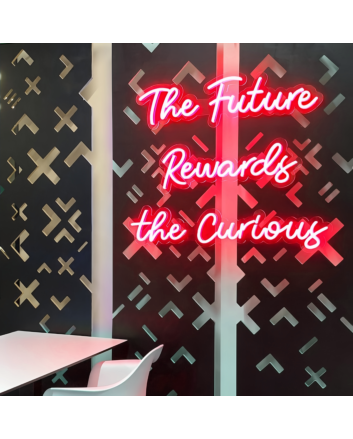 &#39;The Future Rewards The Curious &#39; Neon Sign