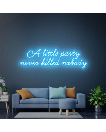 Enhance Your Celebration Vibes: A Little Party Never Killed Nobody Party Neon Sign for Wall Neon LED Art Deco - Perfect for Weddings, Bars, and Home Gatherings.