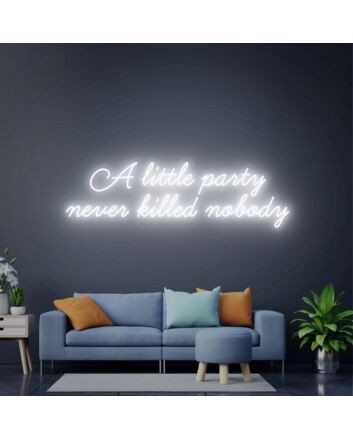 Enhance Your Celebration Vibes: A Little Party Never Killed Nobody Party Neon Sign for Wall Neon LED Art Deco - Perfect for Weddings, Bars, and Home Gatherings.