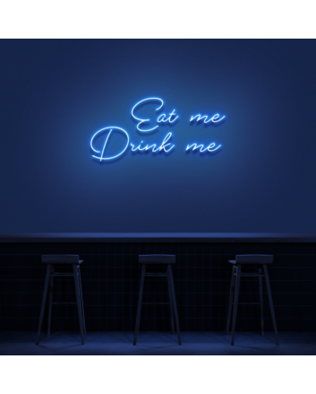 &#39;Eat Me Drink Me&#39; Neon Sign