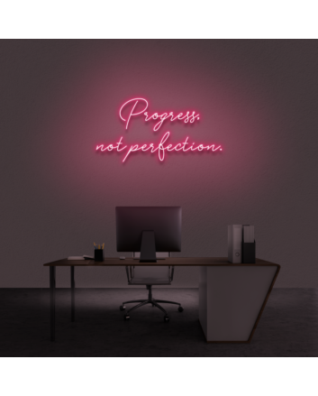 &#39;Progress Not Perfection&#39; Neon Sign