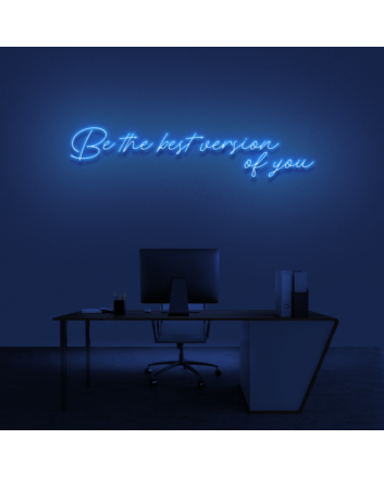 Be the Best Version of You Neon Sign