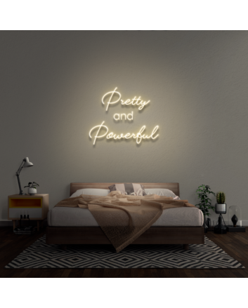 Pretty And Powerful&#39; Neon Sign