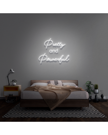 Pretty And Powerful&#39; Neon Sign