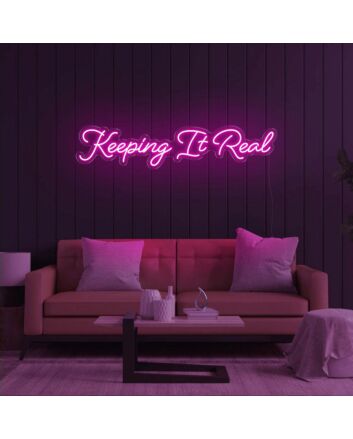 Keeping It Real LED Neon Sign