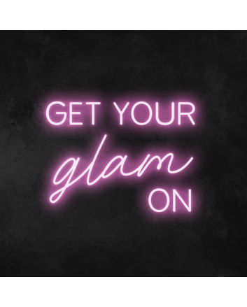 Get Your Glam On neon sign (3 lines)