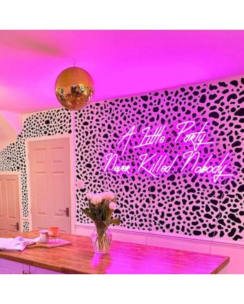 &#39;A little party never killed anybody&#39; Neon Sign