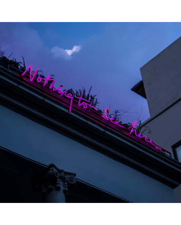 Nothing to See Here LED Sign