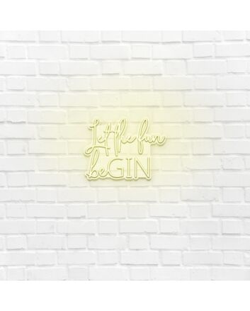 Let the fun beGIN LED Neon Sign