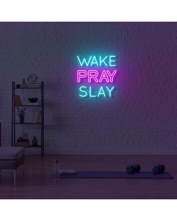 Wake Pray Slay LED Neon Sign