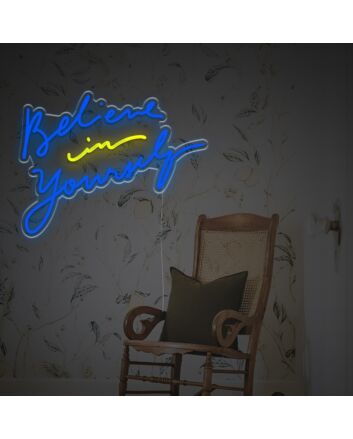 Believe In Yourself LED Neon Sign
