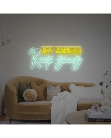 Hey Warrior Keep Going LED Neon Sign