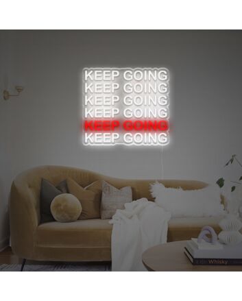 Keep Goings LED Neon Sign