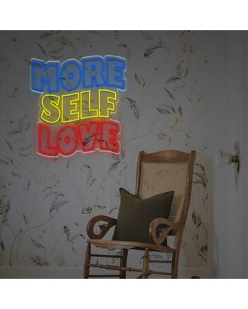 More Self Love LED Neon Sign