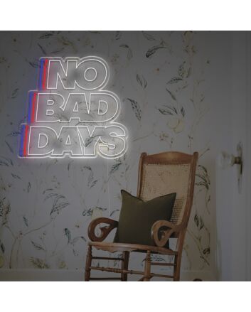 No Bad Days LED Neon Sign