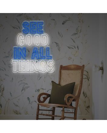 See Good In All Things LED Neon Sign
