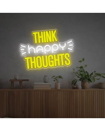 Think Happy Thoughts LED Neon Sign