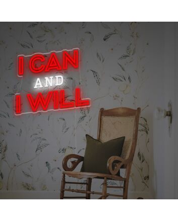 I Can And I Will LED Neon Sign