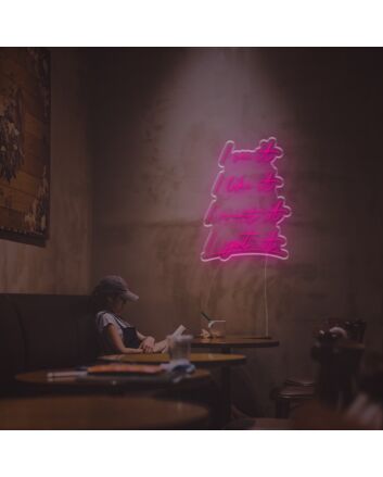 I See Like Want Got It LED Neon Sign