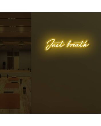 Just Breathe LED Sign