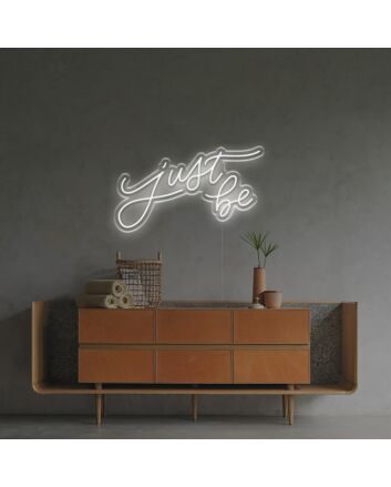 Just Be LED Neon Sign