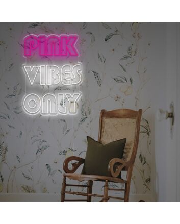 Pink Vibes Only LED Neon Sign