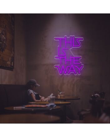 This Is The Way LED Neon Sign
