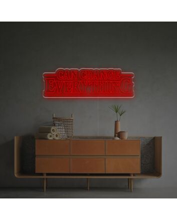 Can Change Everything LED Neon Sign
