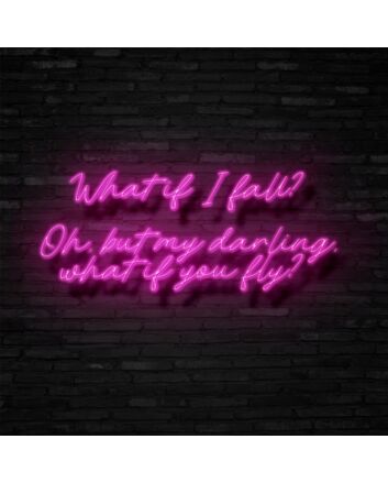 What If I Fall Neon Sign