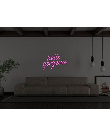 Hello Gorgeous Neon Sign