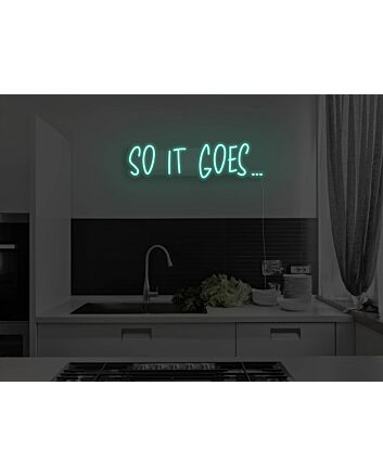 So It Goes Version 2 Neon Sign