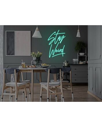 Stay Weird Neon Sign