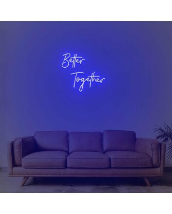 Better Together Neon Sign