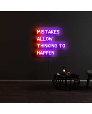 Mistakes Allow Thinking To Happen Neon Sign