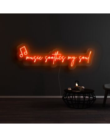Music Soothes My Soul Neon Sign