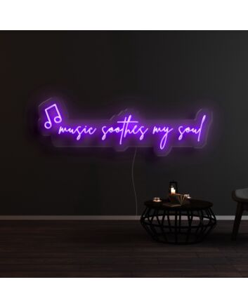 Music Soothes My Soul Neon Sign
