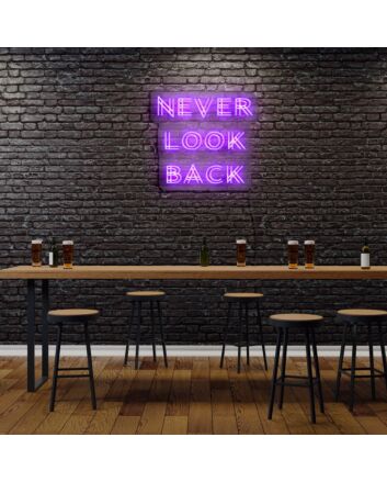 Never Look Back Neon Sign
