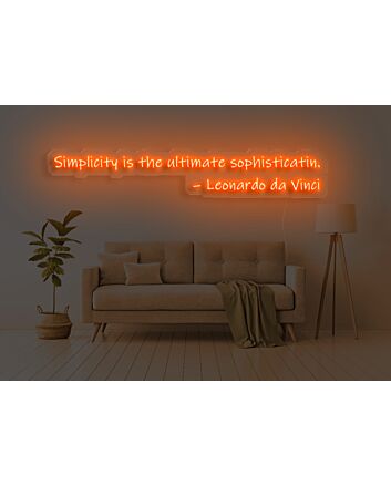 Simplicity Is The Ultimate Sophistication Neon Sign