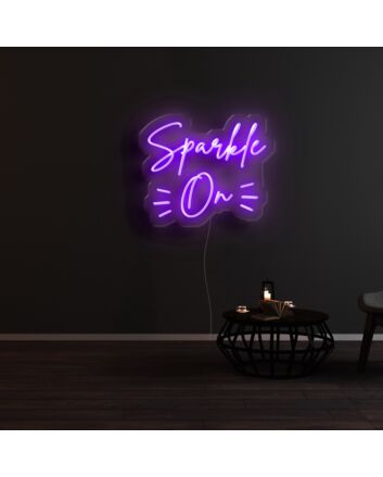 Sparkle On Neon Sign