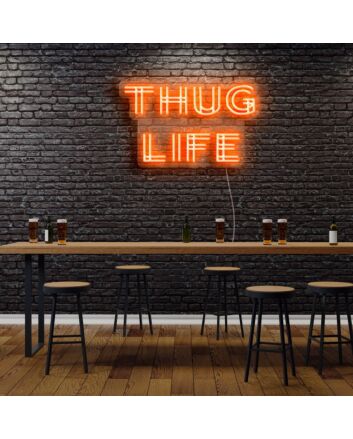 Thug Life Neon Sign