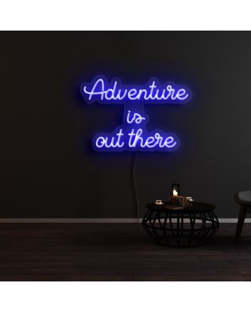 Adventure Is Out There Neon Sign