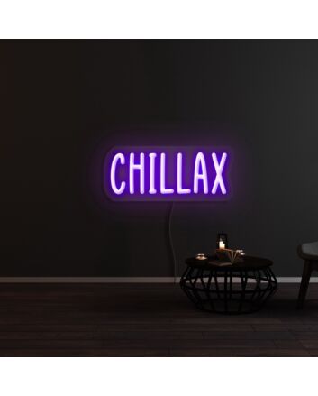 Chillax Neon Sign