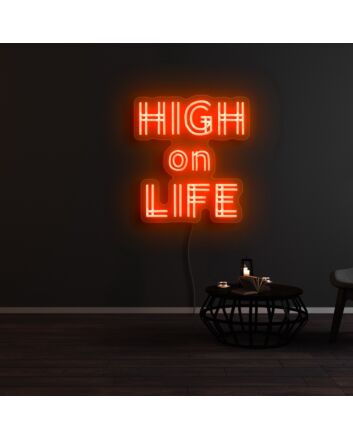 High On Life Neon Sign
