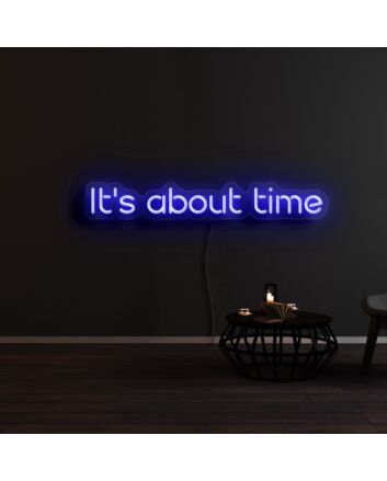 Its About Time1 Neon Sign