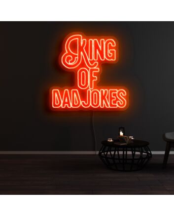 King Of Dad Jokes Neon Sign