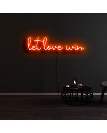 Let Love Win Neon Sign