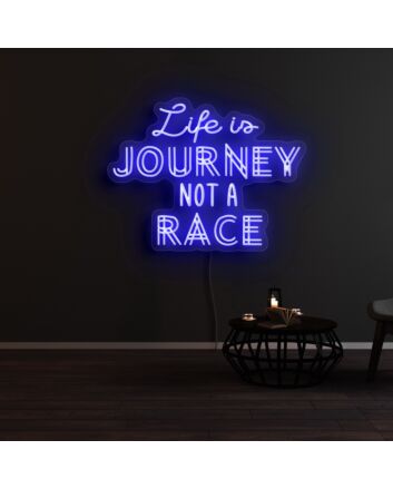 Life Is Journey Not A Race Neon Sign