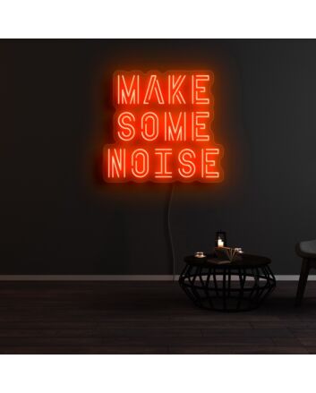 Make Some Noise Neon Sign